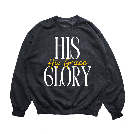 HIS GRACE HIS GLORY SWEATSHIRT